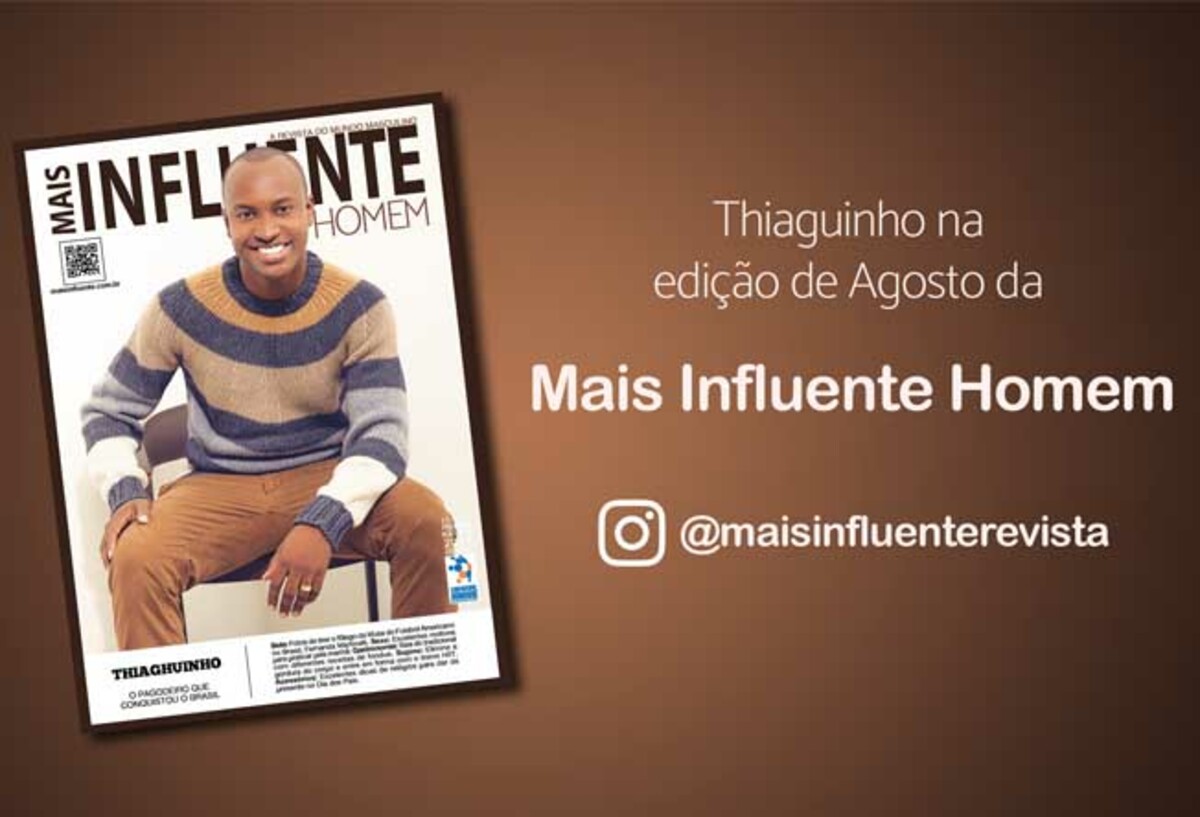 Thiaguinho – Revista Mais Influente Homem – Agosto/2017